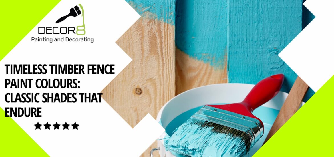 Timeless Timber Fence Paint Colours