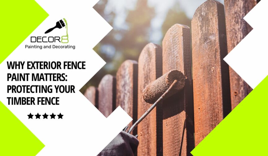 Why Exterior Fence Paint Matters